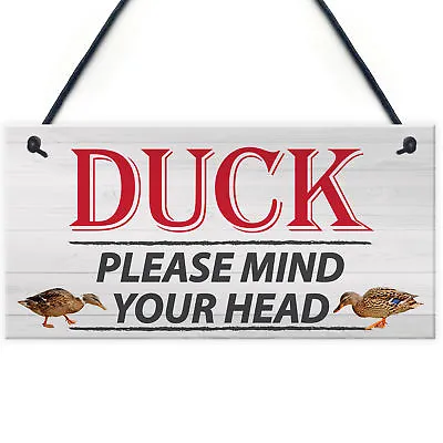 £3.99 • Buy DUCK! Please Mind Your Head Friendship Home Gift Hanging Plaque Notice Step Sign