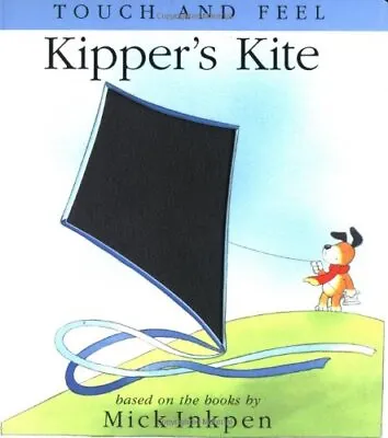 Kipper's Kite: [Touch And Feel] • $8.47