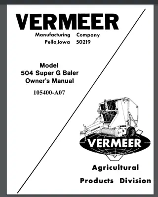 Vermeer 504 Super G Hay Baler Owner's Manual Parts List 1980/81 84 Pages • $25.69