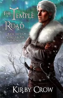 The Temple Road: Book Five Of Scarlet And The White Wolf By Kirby Crow (English) • $47.89