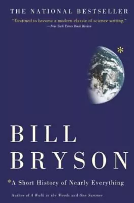 A Short History Of Nearly Everything Paperback Bill Bryson • $5.89