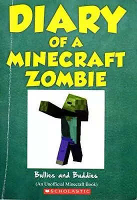 Diary Of A Minecraft Zombie: Bullies And Buddies - Paperback - GOOD • $4.27