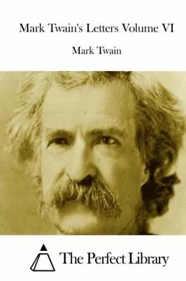 Mark Twain's Letters Volume Vi • $16.33