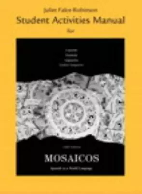 Student Activities Manual For Mosaicos: Spanish As A World Language • $6.33