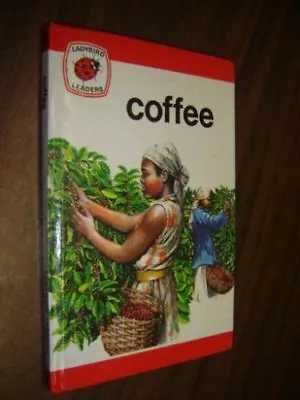 Coffee (Ladybird Leaders) By Michael Smith David Palmer • £2.51