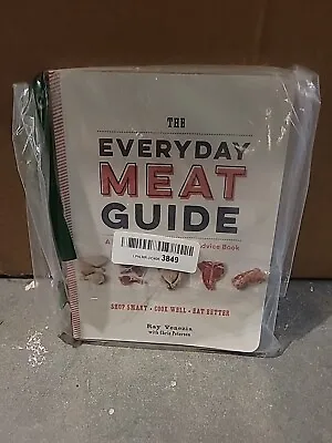 The Everyday Meat Guide: A Neighborhood Butcher's Advice Book - Paperback - GOOD • $9.99