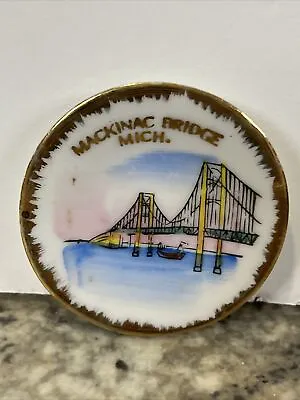 Rare Porcelain 2” Michigan Souvenir Plate Vintage Mackinac Bridge Gold Trim • $11.50