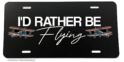 I'd Rather Be Flying Pilot Airplane Vintage Plane V01 License Plate Cover • $14.99