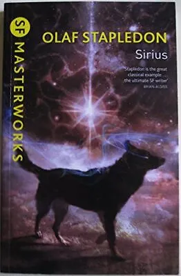 SF Masterworks: Sirius New Book Olaf Stapledon • £4.90