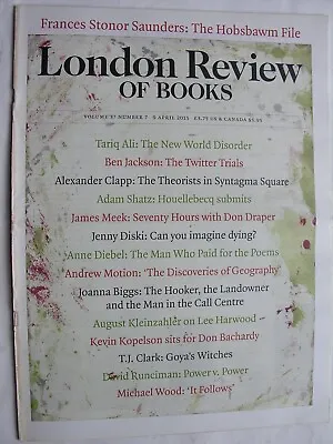 LONDON REVIEW OF BOOKS April 9 2015 Eric Hobsbawm Don Bachardy Scofield Thayer • £8.50