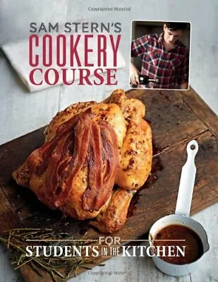 Sam Stern's Cookery Course: For Students In The Kitchen By Sam Stern • £3.29
