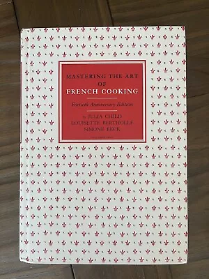 Mastering The Art Of French Cooking 40th Anniversary Edition By Julia Child • $12