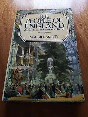 The People Of England. A Short Social And Economic History. Maurice Ashley • £3