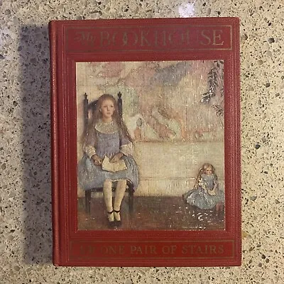 My Book House Up One Pair Of Stairs Antique Hardcover1928–Fabulous Condition 👀 • $18.50