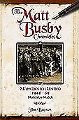 The Matt Busby Chronicles: Manchester United 1946-69 - Match By  • £4.58