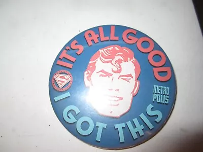 33691 Superman It's All Good I Got This DC Comics Superhero Gift 3  Pin Button • $3.99