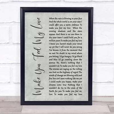 Make You Feel My Love Rustic Script Grey Song Lyric Quote Print • £64.95