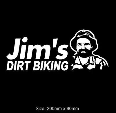 Jims Dirt Bike Funny Vinyl Decal Sticker KTM Husqvarna Kawasaki Suzuki Motocross • $6.75