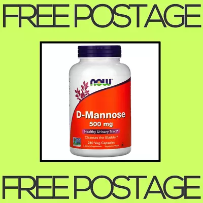 NEW NOW Foods D-Mannose Bladder Health 500 Mg - 240 Veg Capsules FREE SHIP • $99.90