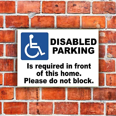£1.99 • Buy Disabled Parking Required In Front Of Home, A5, A4, A3, Plastic Board Or Sticker