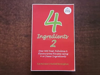 4 Ingredients 2 By Kim McCosker & Rachael Bermingham Cookbook 2008 Easy Recipes • $10