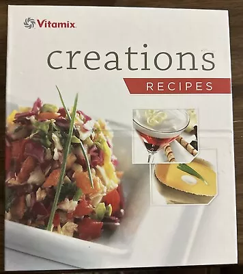 Vitamix Creations Recipes Cookbook W/ Self Standing Hardcover Binder 2010 • $12.99