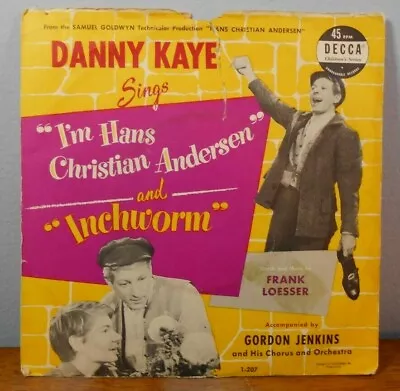  Danny Kaye 'I'm Hans Christian Andersen / Inchworm  45 RECORD 1952with Sleeve  • $15.50