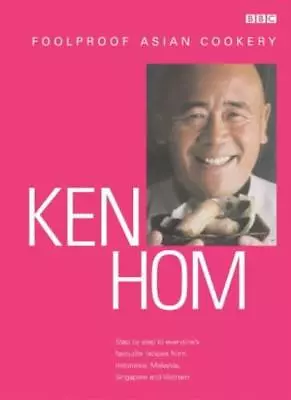 Foolproof Asian Cookery-Ken Hom • £3.27