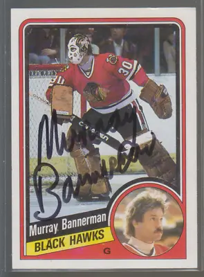 Autographed 84/85 Topps Murray Bannerman - Blackhawks • $5