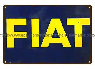 Fiat Dealer Automotive Car Motors Metal Tin Sign Best Wall Decor Ideas • $18.96