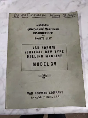 Van Norman Machine Model 3v Milling Operator Service Manual & Parts List Catalog • $145