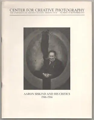Carl CHIARENZA / AARON SISKIND AND HIS CRITICS 1946-1966 1st Edition #181815 • $40.25