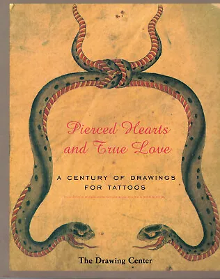 Pierced Hearts And True Love: A Century Of Drawings For Tattoos - Ed Hardy 1995 • $188.89