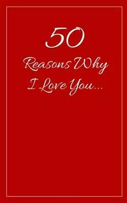 50 Reasons Why I Love You: What I Love About Us Fill In The Blank • $10.69