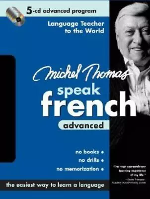 Michel Thomas Speak French Advanced: 5-CD Advanced Program ThomasMichel 97800 • $199