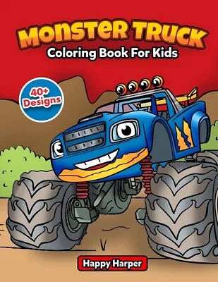 Monster Truck Coloring Book For Kids: The Ultimate Monster Truck Coloring A... • $15.33