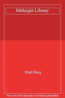 Midnight Library By Matt Haig • £3.07