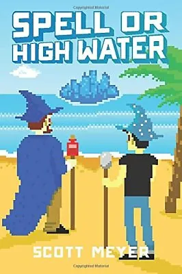 $21.50 • Buy Spell Or High Water (Magic 2.0).by Meyer  New 9781477823484 Fast Free Shipping**