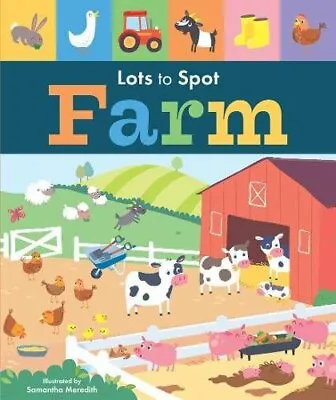 Lots To Spot: Farm By Libby Walden Samantha Meredith • £2.81