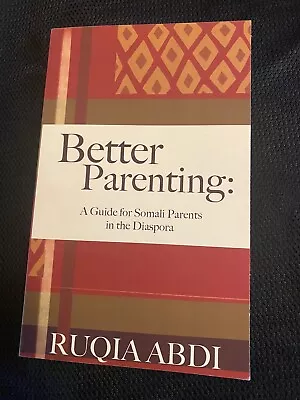 Better Parenting  A Guide For Somali Parents In The Diaspora • $5.99