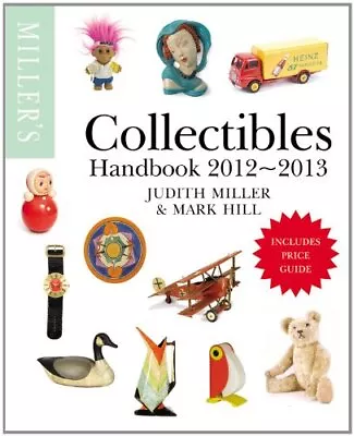 Miller's Collectables Handbook 2012-2013... Hill Mark • £5.70