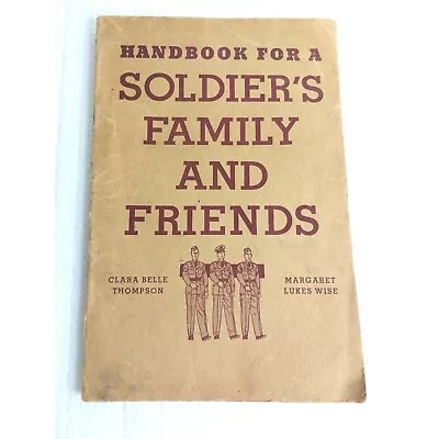 1941 Handbook For A Soldier's Family And Friends Booklet Made In U.S.A. • $19.99