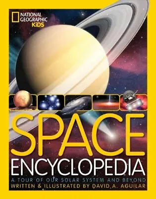 Space Encyclopedia (National Geographic) By David A Aguilar • £3.50