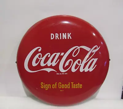 Vintage Drink Coca-Cola  Sign Of Good Taste 12  Advertising Button Metal Sign • $875