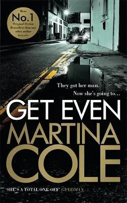 Get Even-Martina Cole 9781472232601 • £3.51