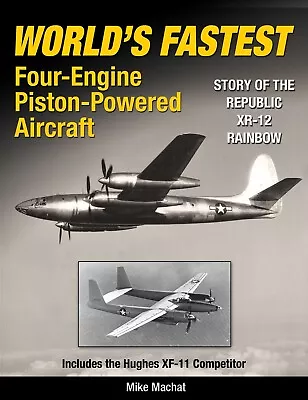 World's Fastest Four-Engine Piston-Powered Aircraft: Story Of The Republic XR-12 • $82.95