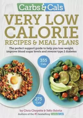 Carbs & Cals Very Low Calorie Recipes & Meal Plans: Lose Weight Improve Blood S • £8.69