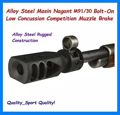 All Steel Mosin Nagant M91/30 Bolt-On Low Concussion Competition Muzzle Brake • $59.99