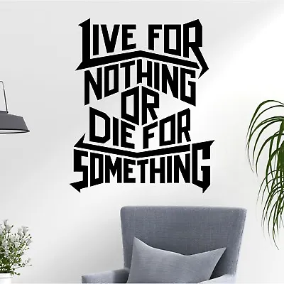 £12.99 • Buy Live For Nothing Die Something Positive Quote Decal Wall Art Stickers Home UK