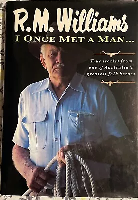 RM Williams I Once Met A Man Hardcover 1993 Australian Biography Large Hardback • $19.99